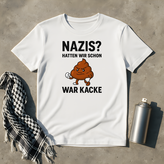 Nazis? Hatten wir schon... T-Shirt