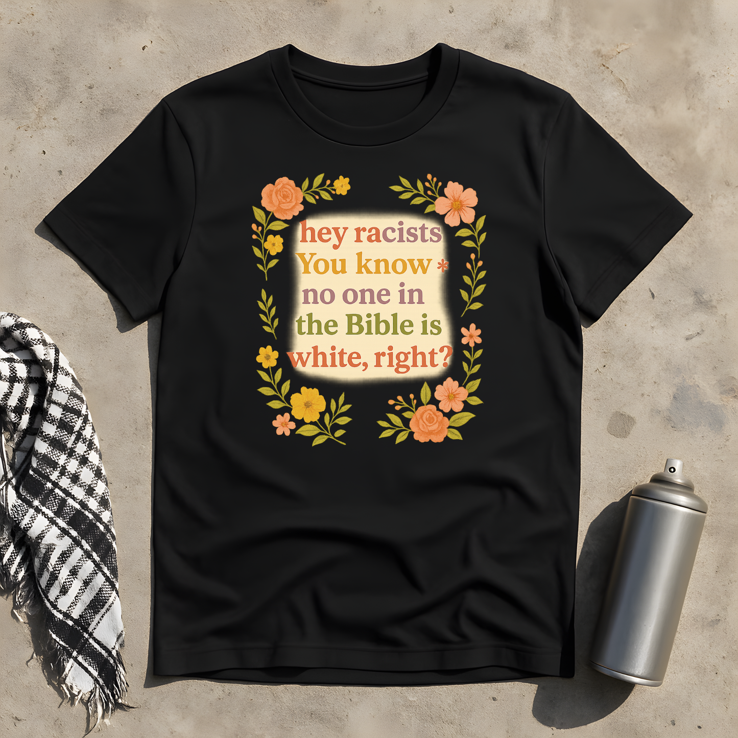 You know no one in the bible is white T-Shirt