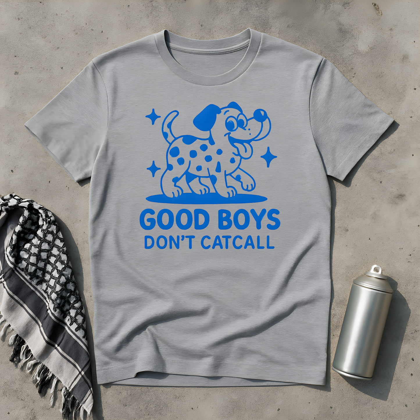 Good boys don't catcall T-Shirt