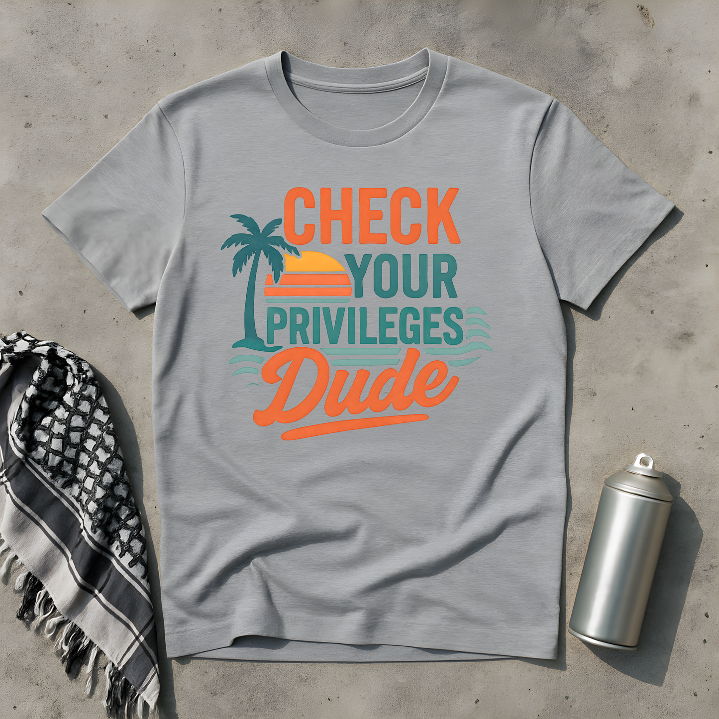 Check Your Privileges Dude T-Shirt