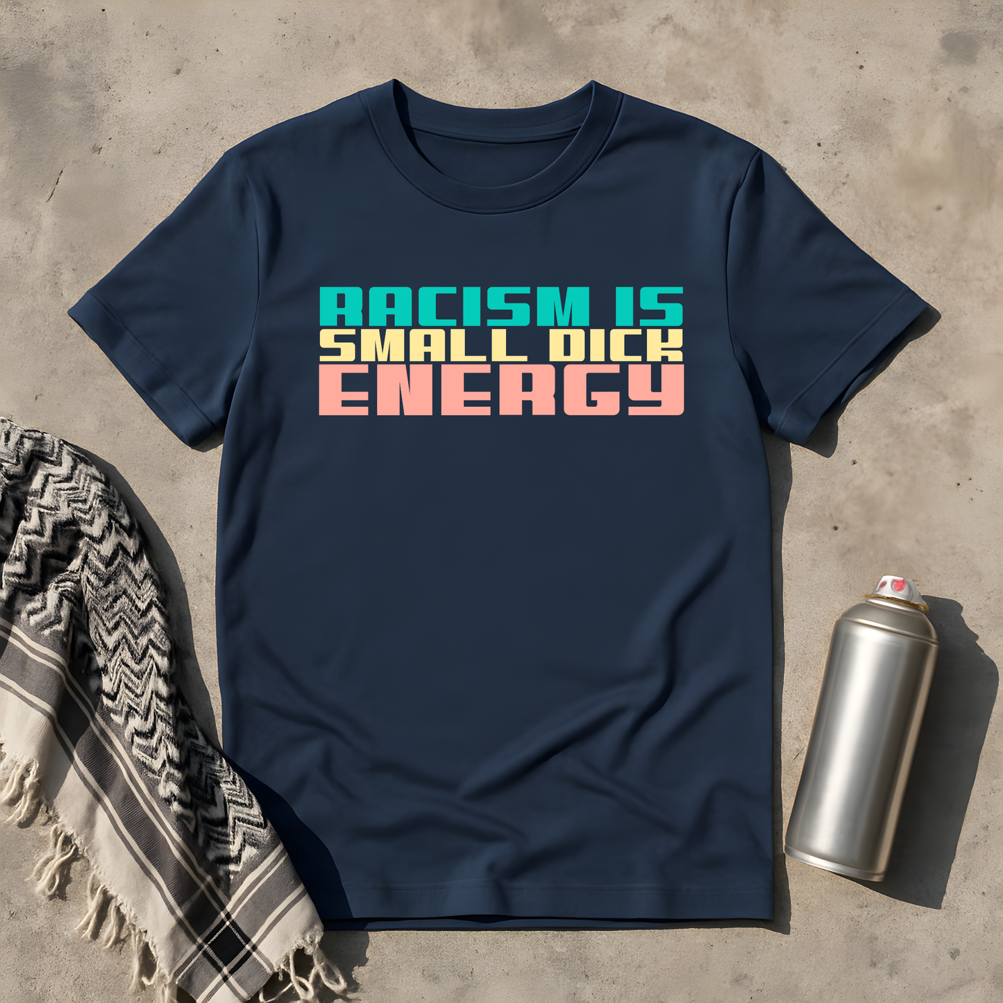Racism is Small Dick Energy T-Shirt
