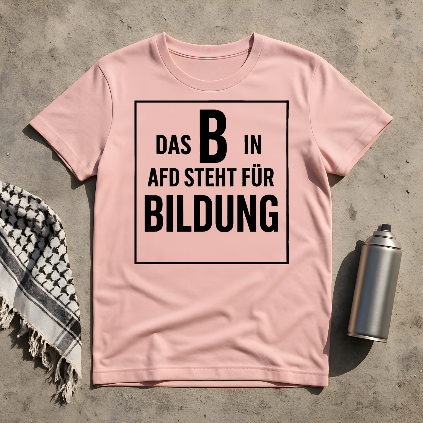 Das B steht für Bildung T-Shirt