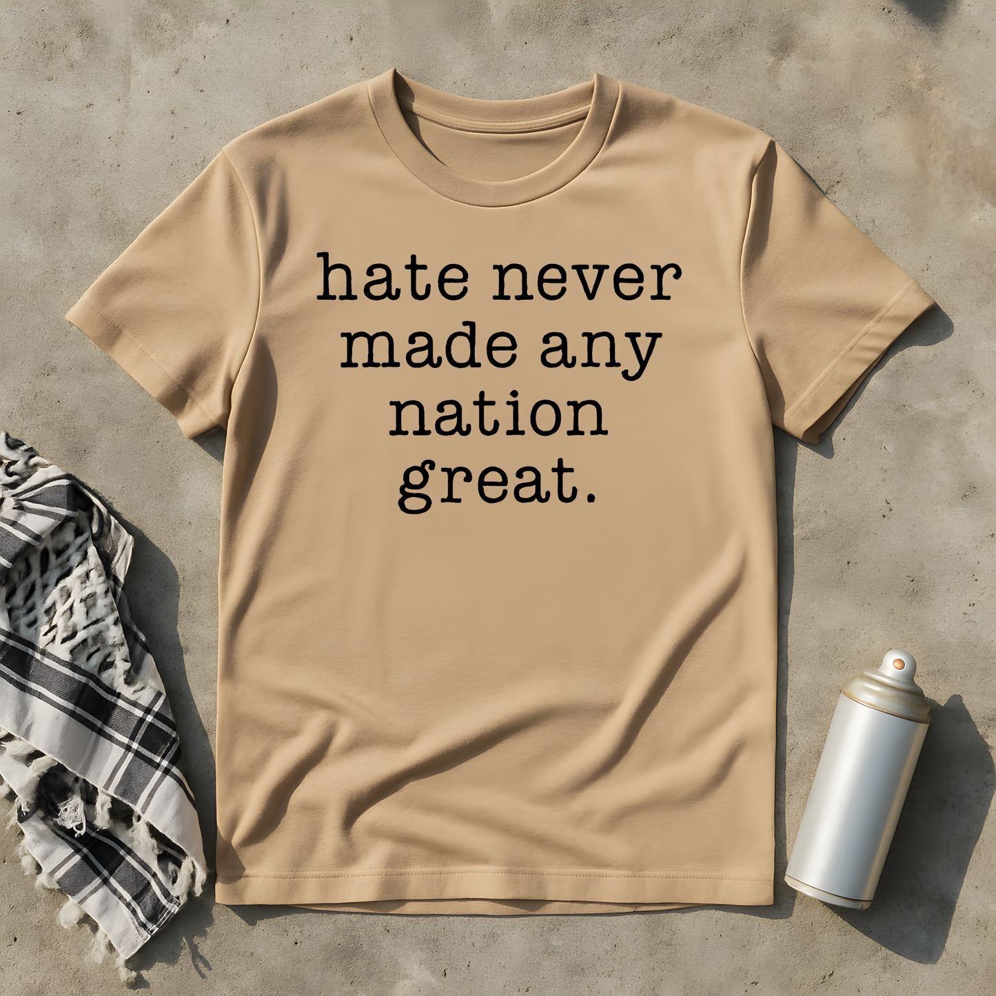 Hate never made any nation great T-Shirt