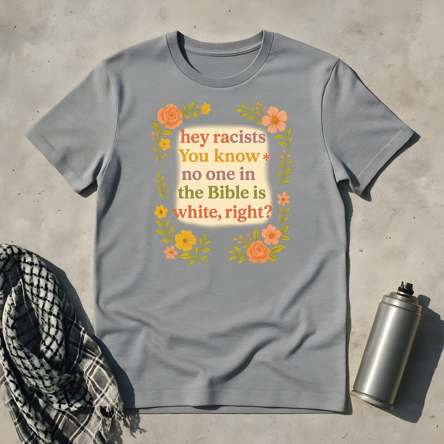 You know no one in the bible is white T-Shirt