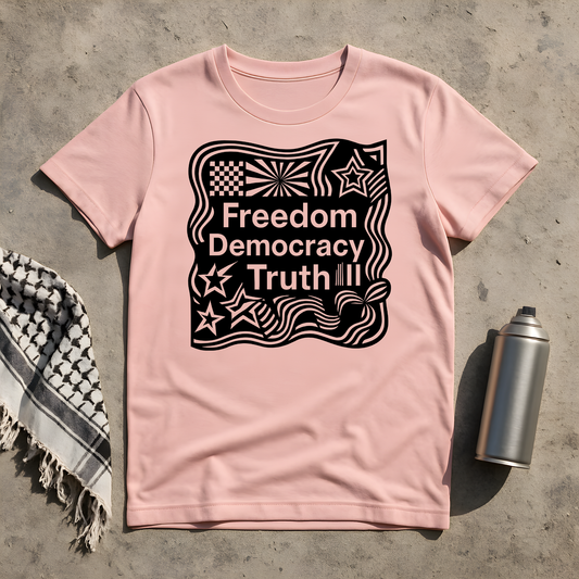 Freedom Democracy Truth T-Shirt