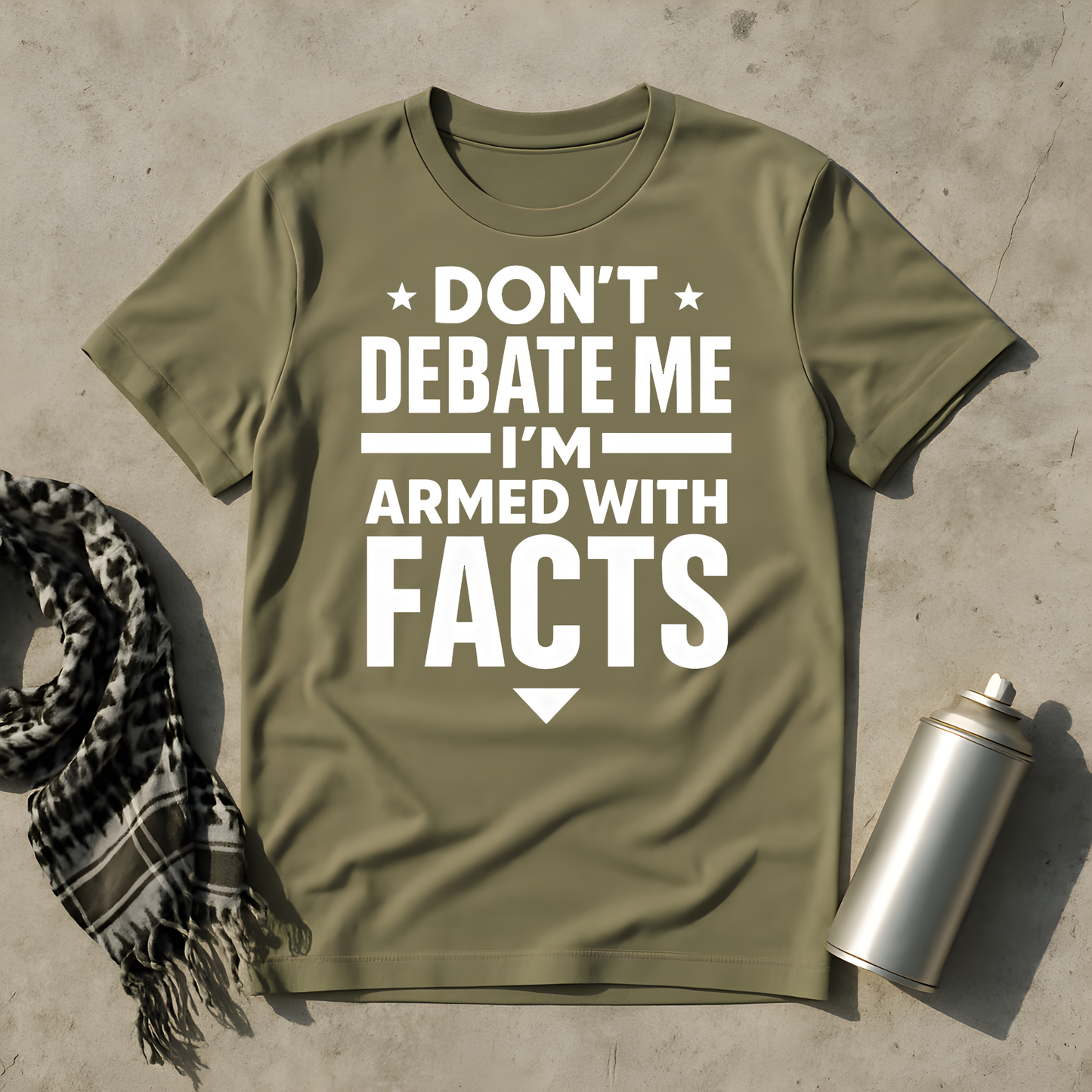 Don't debate me, I'm armed with facts T-Shirt