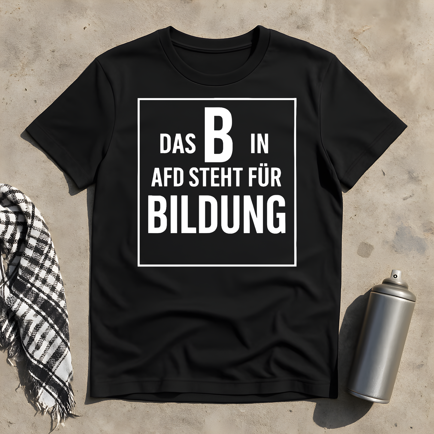 Das B steht für Bildung T-Shirt