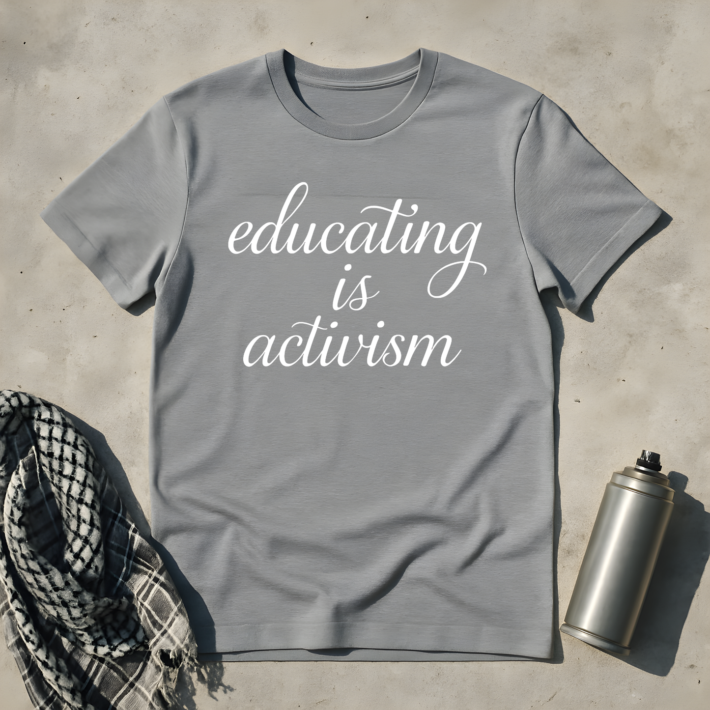 Educating is Activism T-Shirt