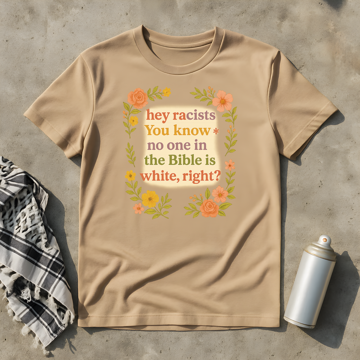 You know no one in the bible is white T-Shirt