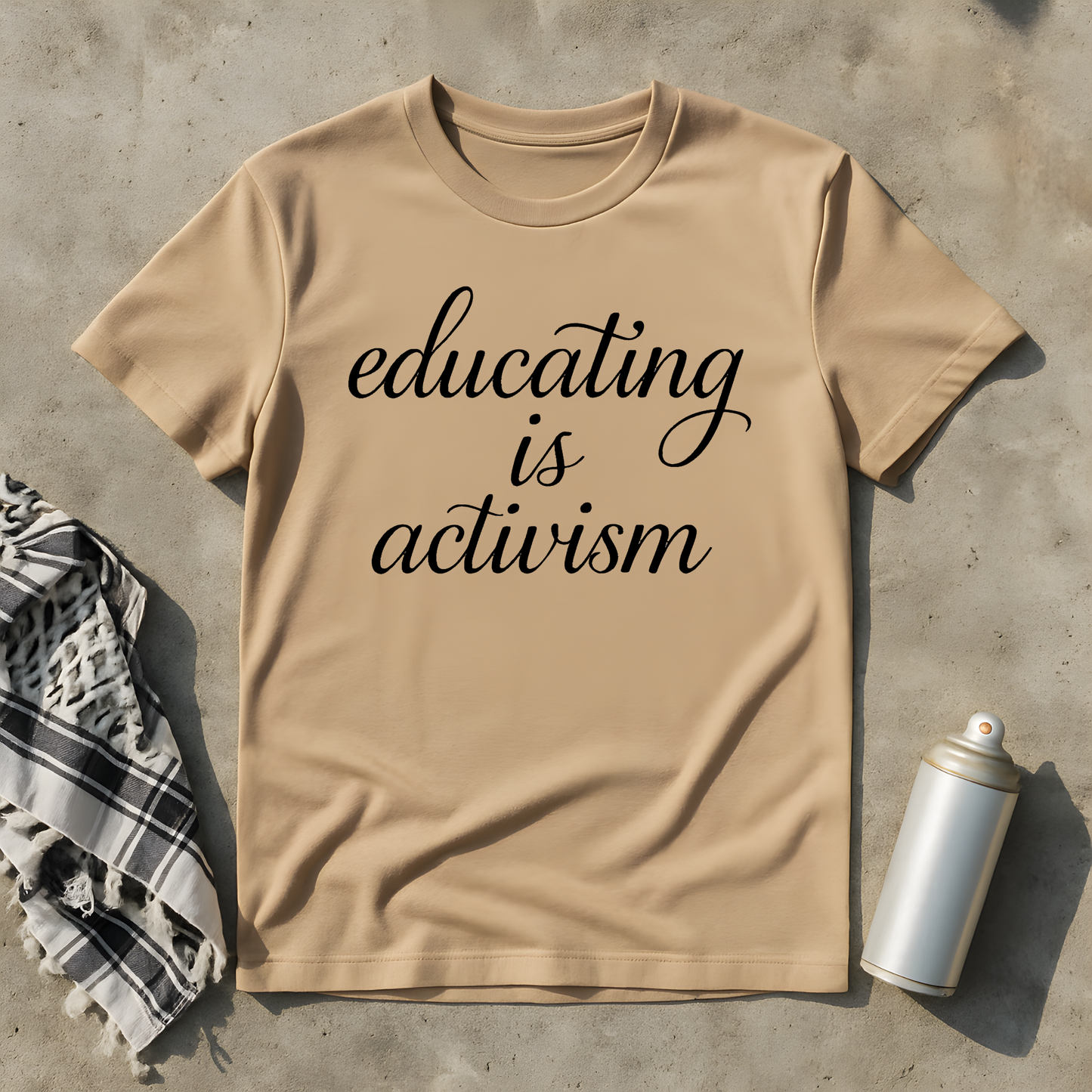 Educating is Activism T-Shirt