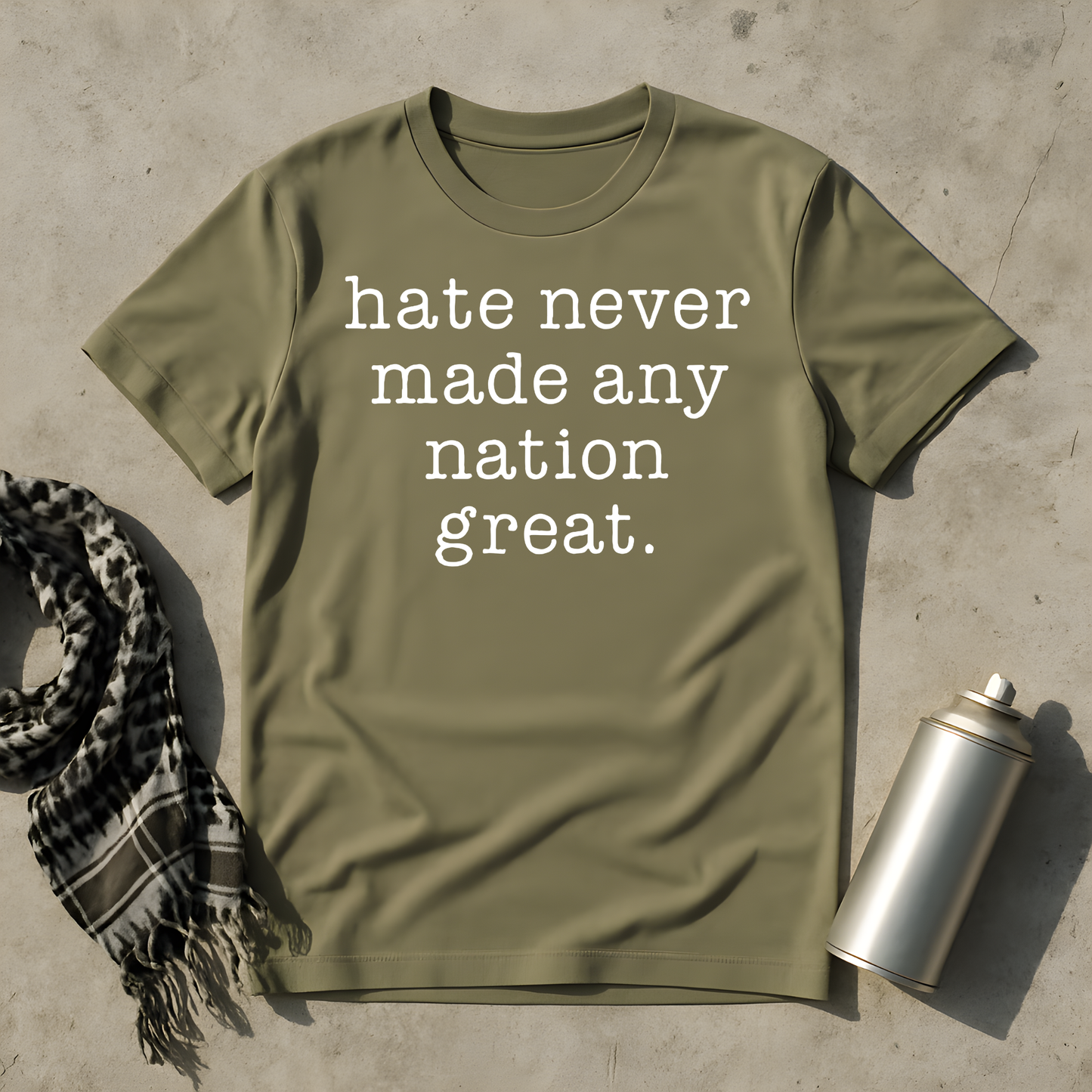 Hate never made any nation great T-Shirt