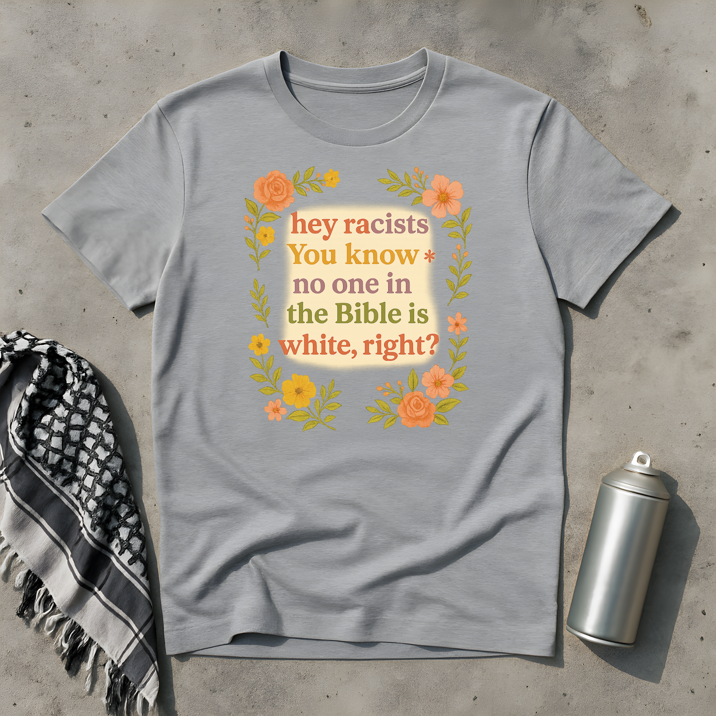 You know no one in the bible is white T-Shirt