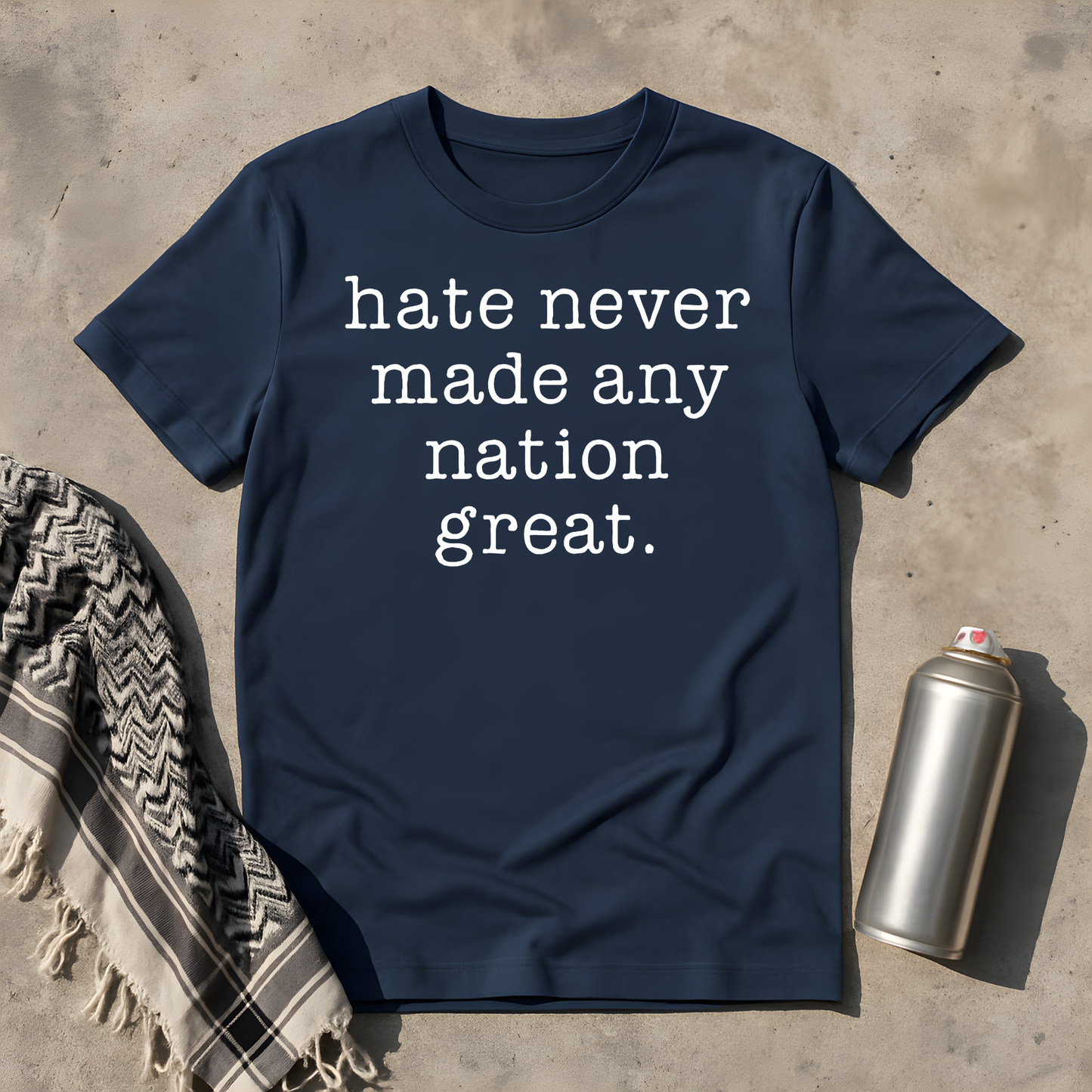 Hate never made any nation great T-Shirt