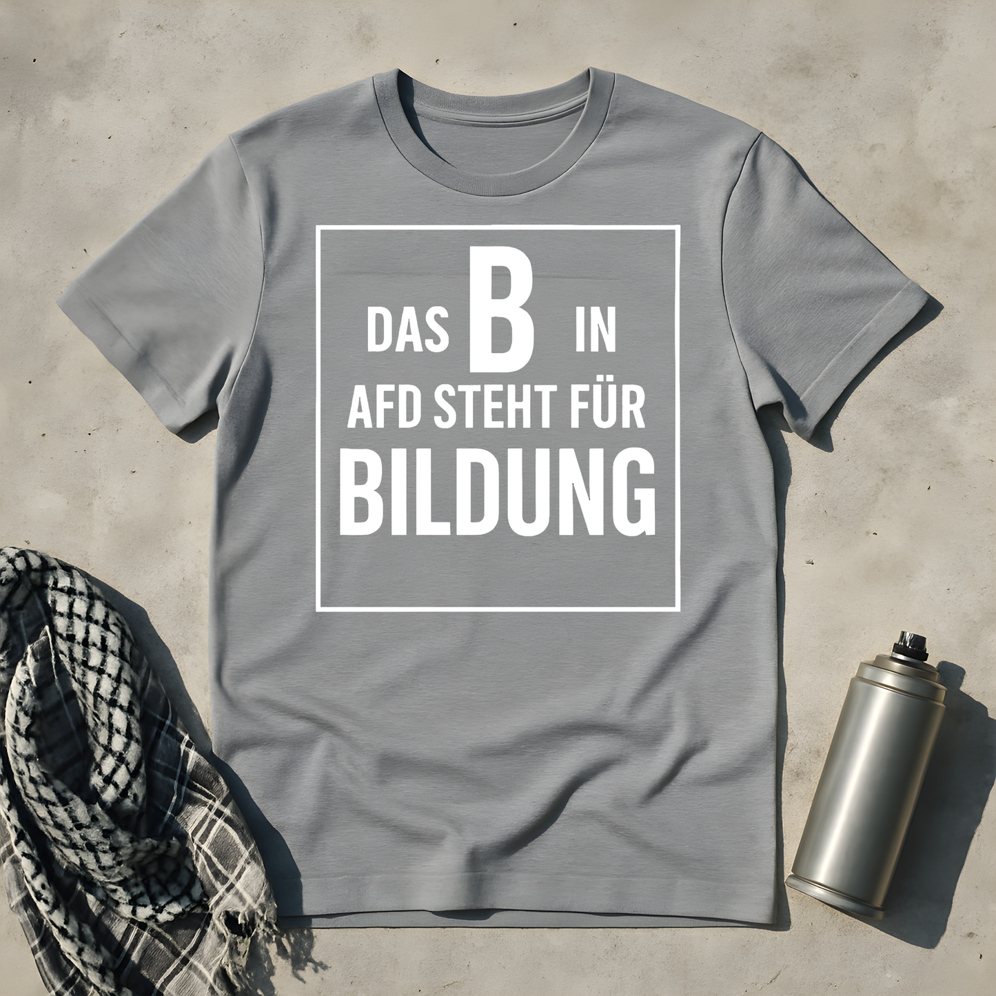 Das B steht für Bildung T-Shirt