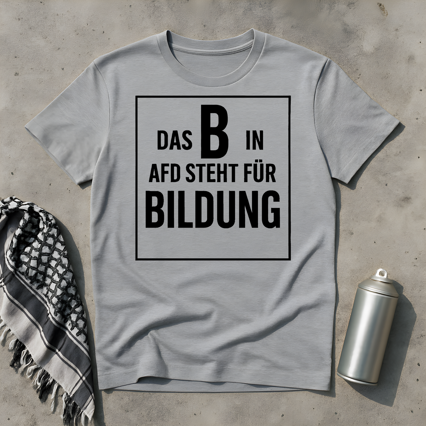 Das B steht für Bildung T-Shirt