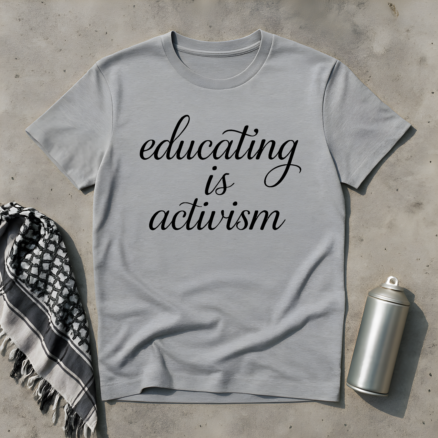 Educating is Activism T-Shirt