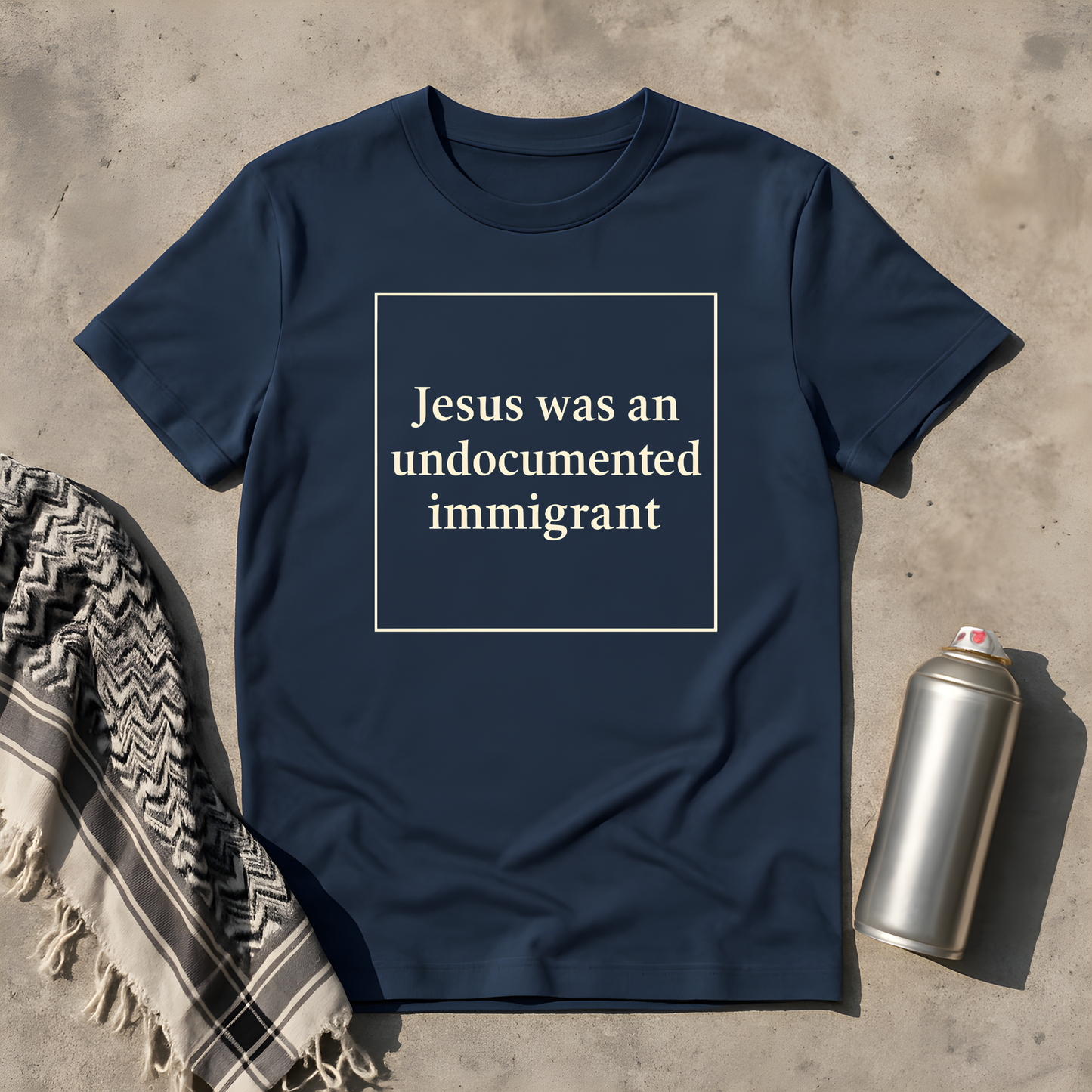 Jesus was an undocumented immigrant T-Shirt