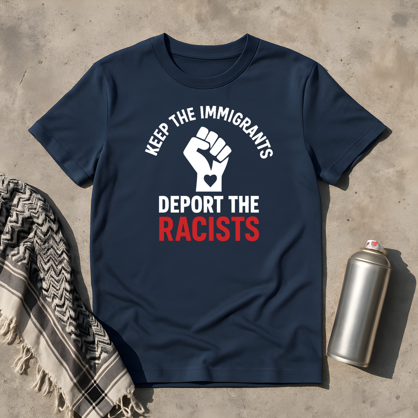 Keep the Immigrants deport the Racists T-Shirt