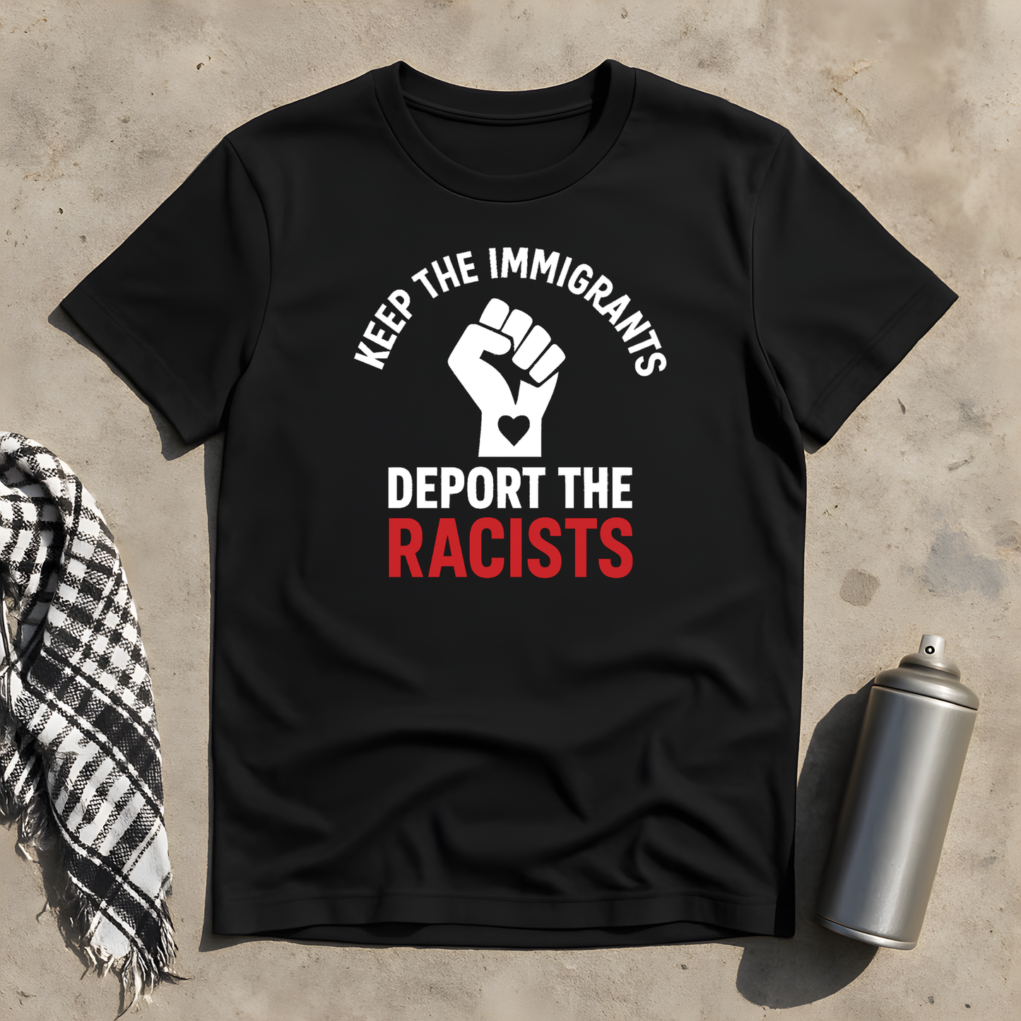Keep the Immigrants deport the Racists T-Shirt